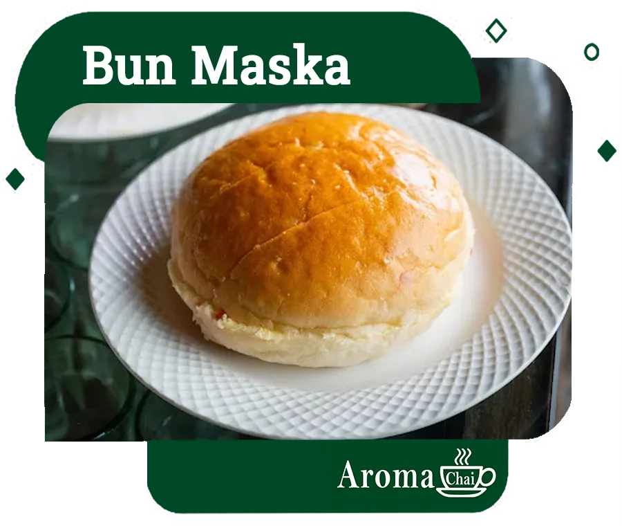 Bun Maska at Aroma Chai cafe