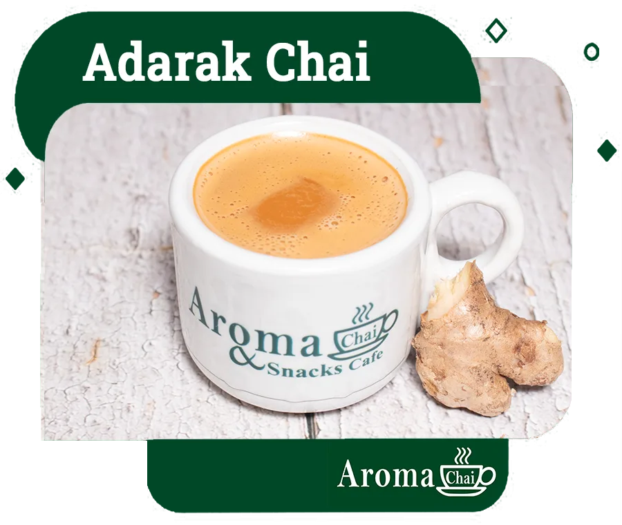 Adrak Chai (ginger tea) at Aroma Chai