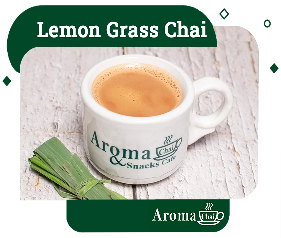 Lemongrass Chai at Aroma Chai
